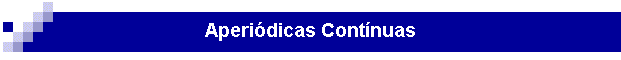 Aperidicas Contnuas