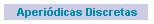 Aperidicas Discretas