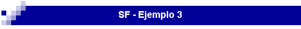 SF - Ejemplo 3