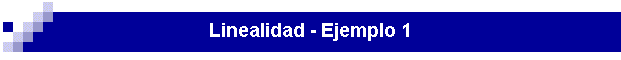 Linealidad - Ejemplo 1