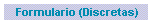 Formulario (Discretas)