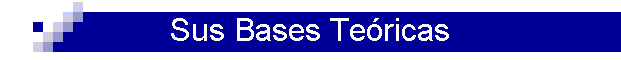 Sus Bases Tericas
