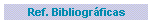 Ref. Bibliogr�ficas